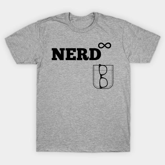 Nerd to the Infinite Power Nerdy T-Shirt by Mind Your Tee